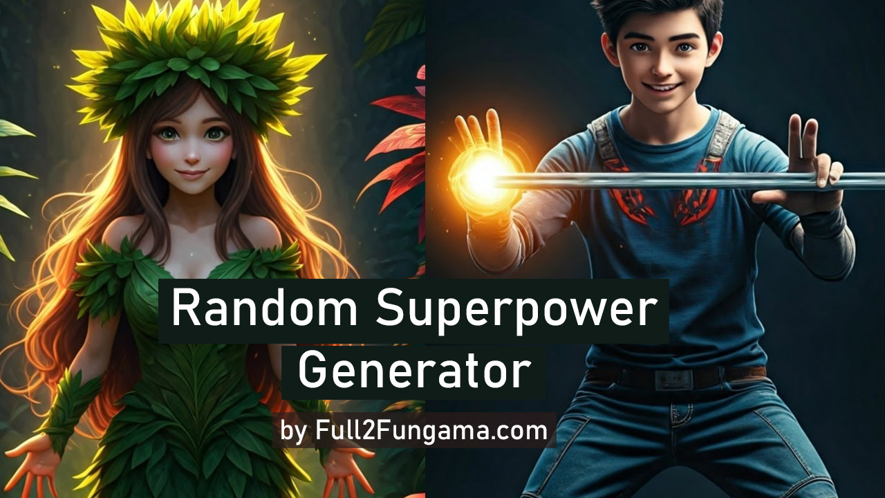 Random Superpower Generator to Create Superpower Ideas by Full2Fungama